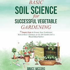 Basic Soil Science for Successful Vegetable Gardening