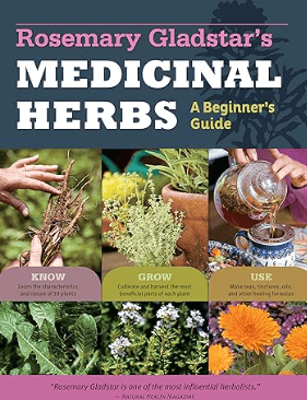 Rosemary Gladstars Medicinal Herbs A Beginner's Guide Gardening Book